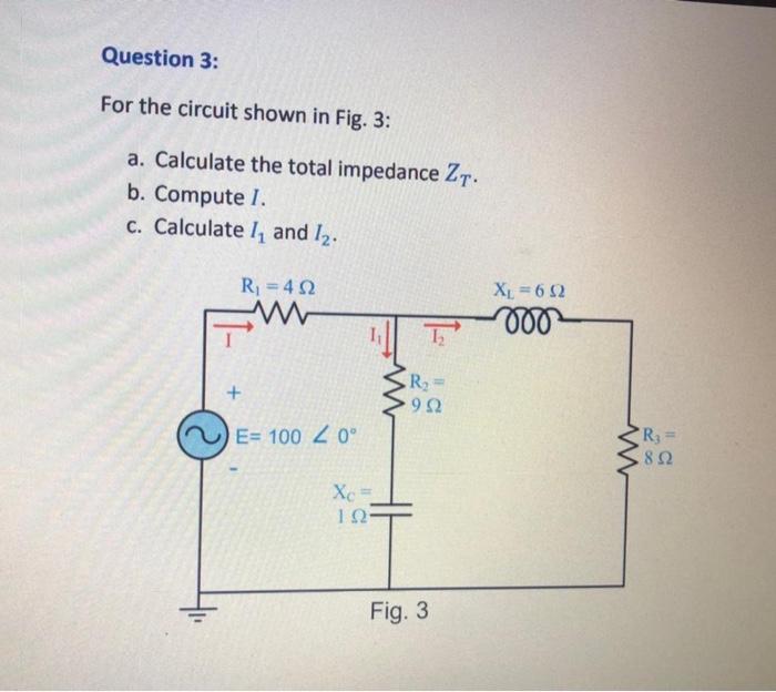 Solved Question 3: For the circuit shown in Fig. 3: a. | Chegg.com