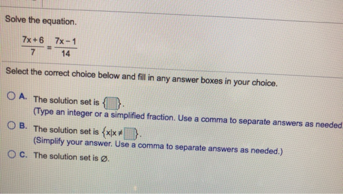 Solved Solve the equation. 7x + 6 7x-1 - 14 Select the | Chegg.com