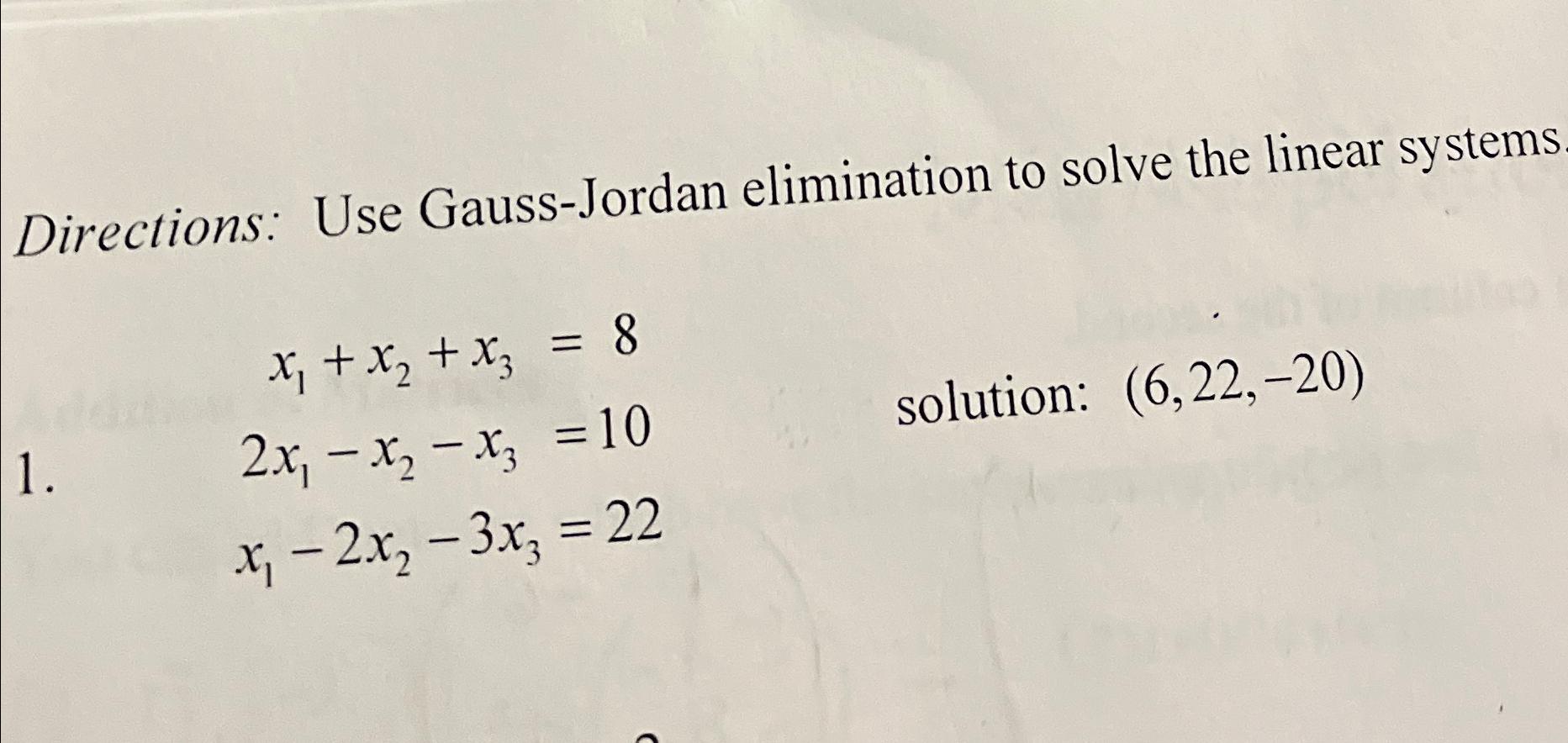 Solved Directions: Use Gauss-Jordan Elimination To Solve The | Chegg.com