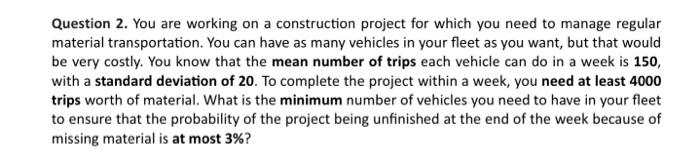 Solved Question 2. You Are Working On A Construction Project | Chegg.com