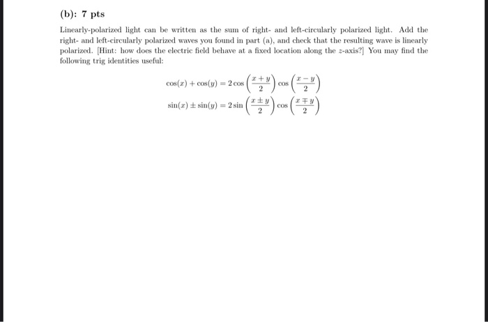 Solved (b): 7 pts Linearly-polarized light can be written as | Chegg.com