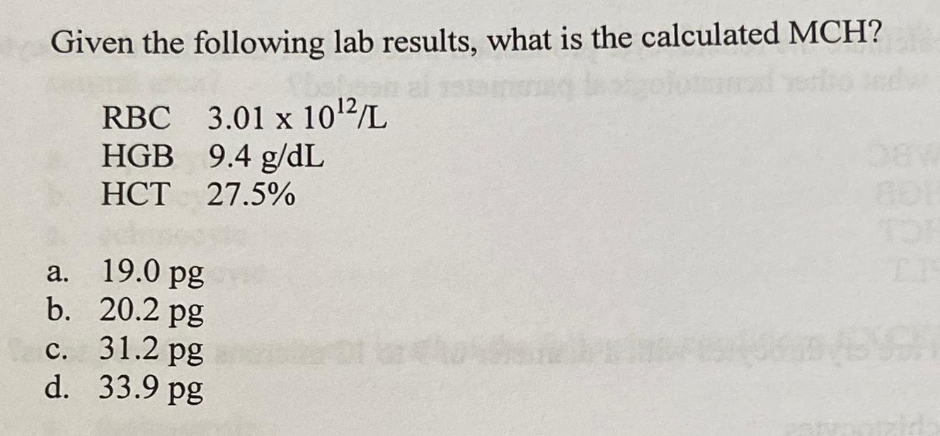 Solved Given the following lab results, what is the | Chegg.com