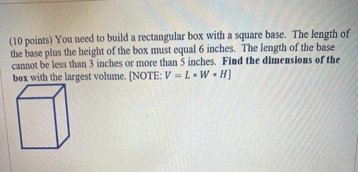 Solved (10 points) You need to build a rectangular box with | Chegg.com