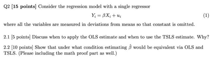Solved Q2 (15 points] Consider the regression model with a | Chegg.com
