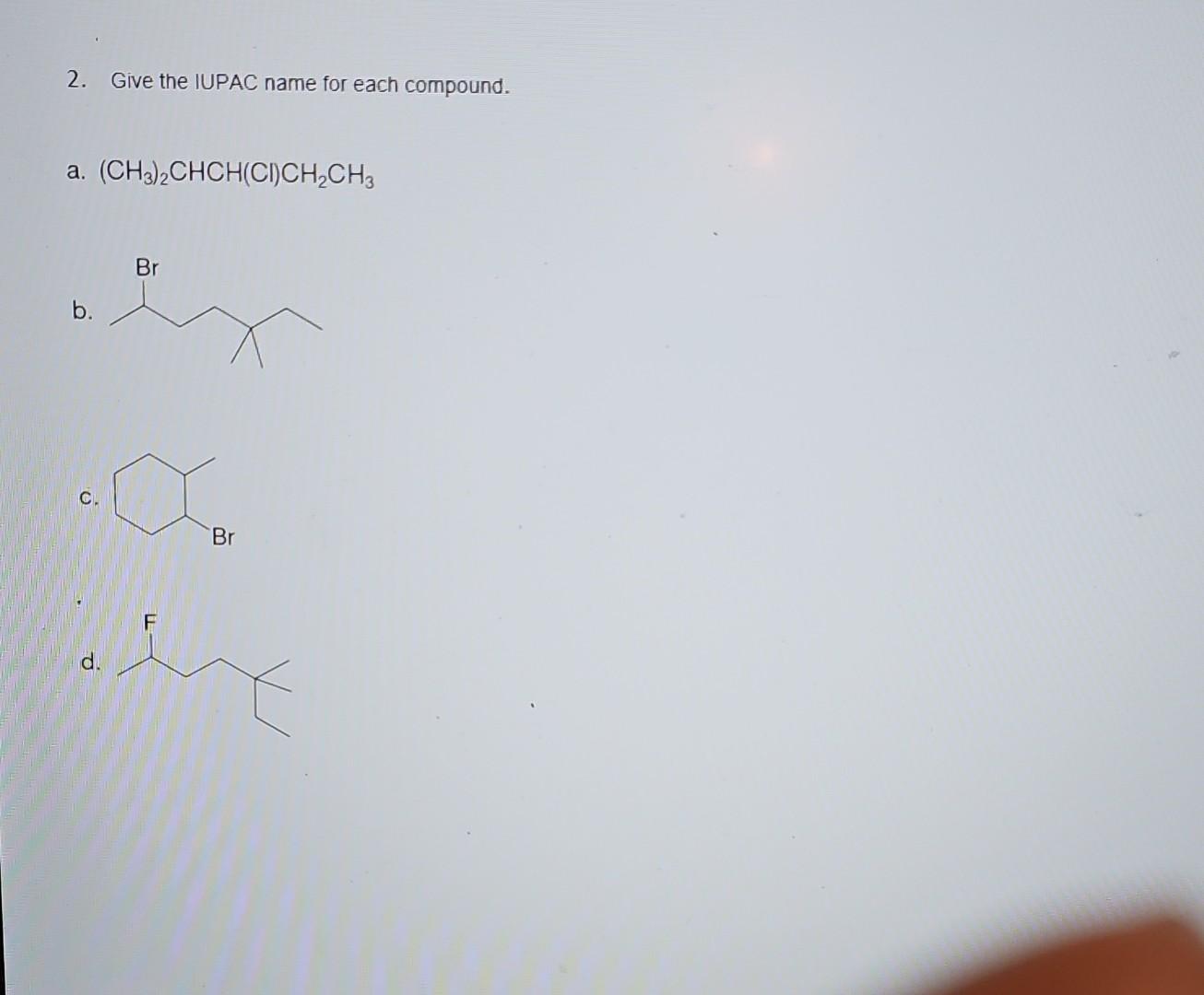 Solved 2. Give The IUPAC Name For Each Compound. A. | Chegg.com