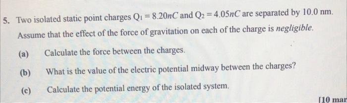 Solved 5. Two isolated static point charges Q1 = 8.20nC and | Chegg.com