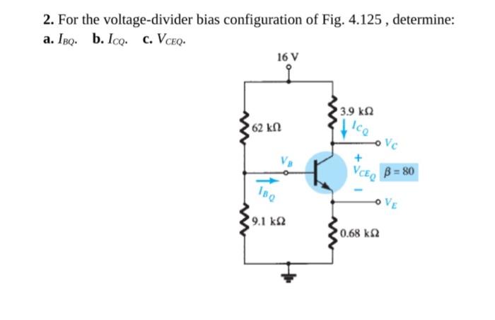 Solved 2 For The Voltage Divider Bias Configuration Of Fig