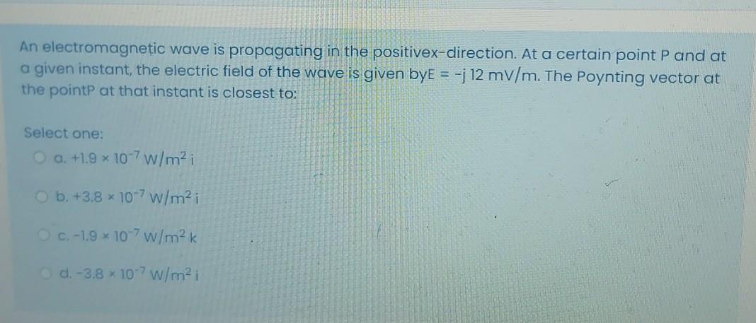 Solved An electromagnetic wave is propagating in the | Chegg.com