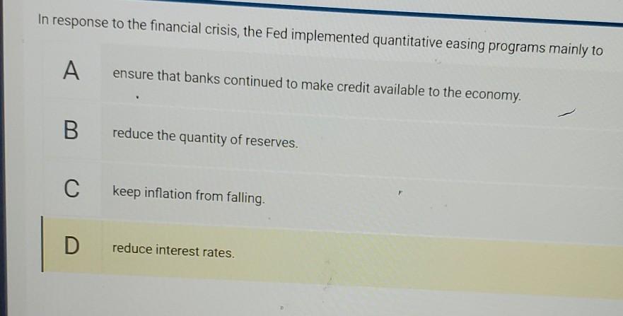 Solved In Response To The Financial Crisis, The Fed | Chegg.com