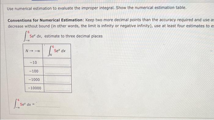 solved-use-numerical-estimation-to-evaluate-the-improper-chegg