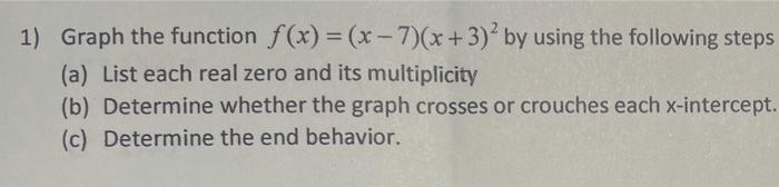 Solved 1) Graph the function f(x) = (x - 7)(x + 3)? by using | Chegg.com