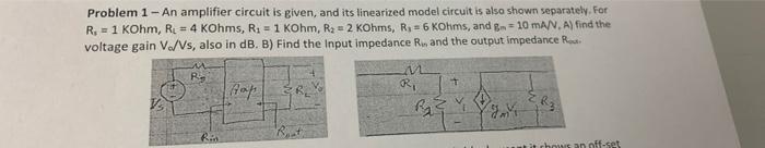 Solved Problem 1 - An amplifier circuit is given, and its | Chegg.com