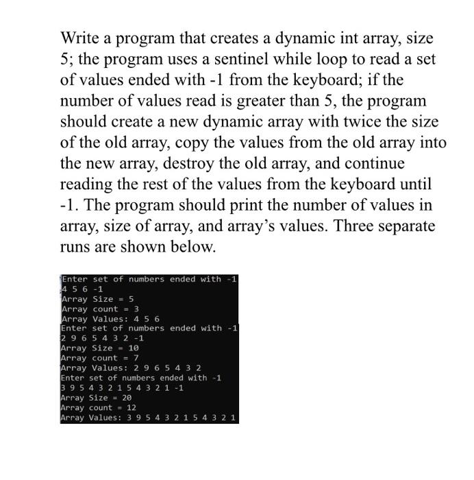 Solved Write a program that creates a dynamic int array, | Chegg.com