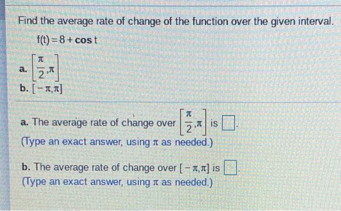 Solved Find the average rate of change of the function over | Chegg.com