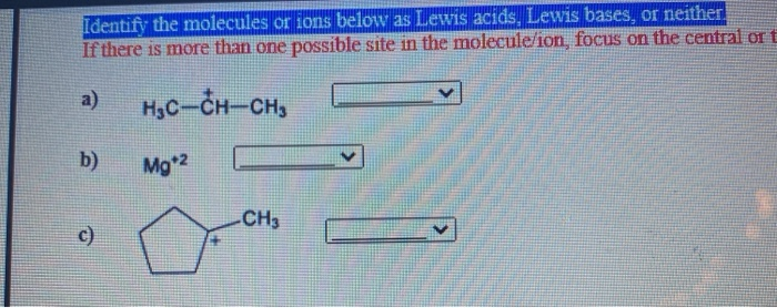 Solved Identify The Molecules Or Ions Below As Lewis Acids, | Chegg.com