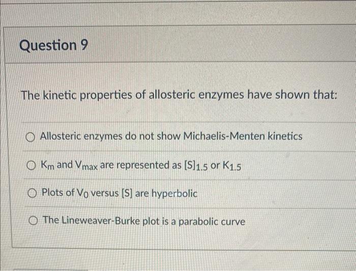 Solved The properties of allosteric enzymes have