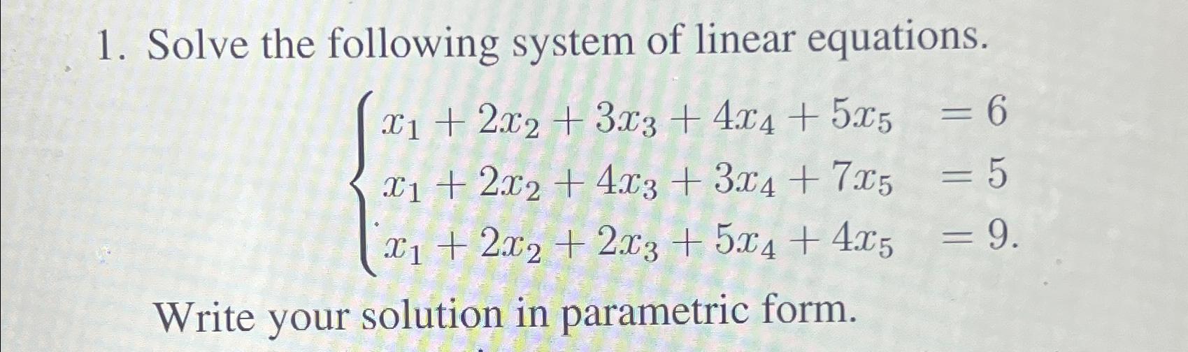 Solved Solve the following system of linear | Chegg.com