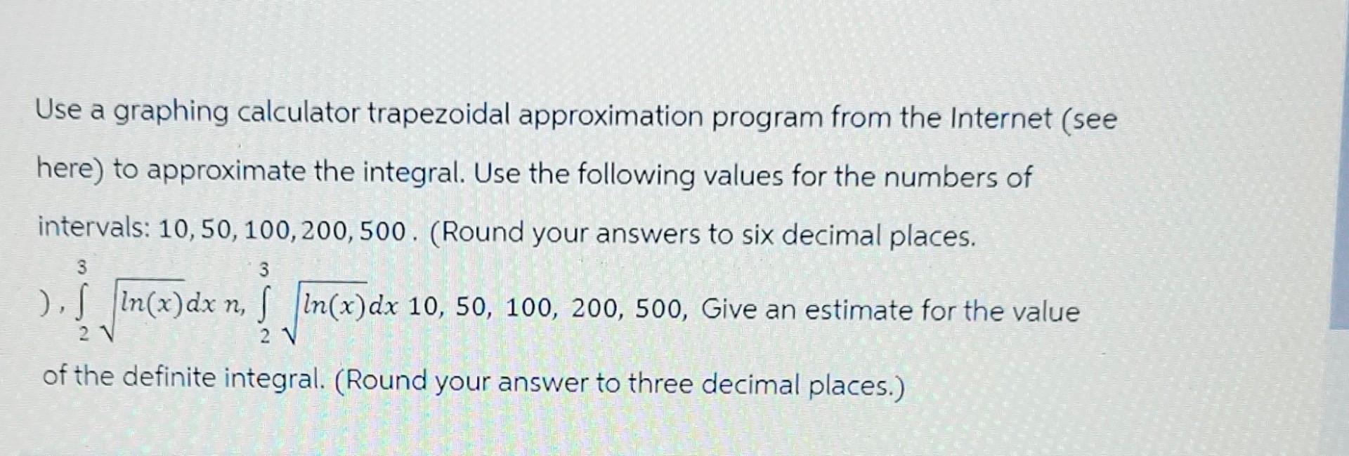 Solved Use a graphing calculator trapezoidal approximation