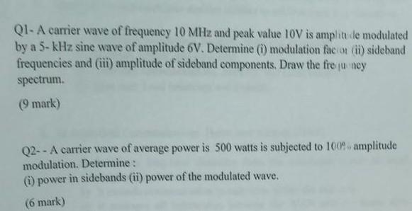 Solved QI- A carrier wave of frequency 10 MHz and peak value | Chegg.com