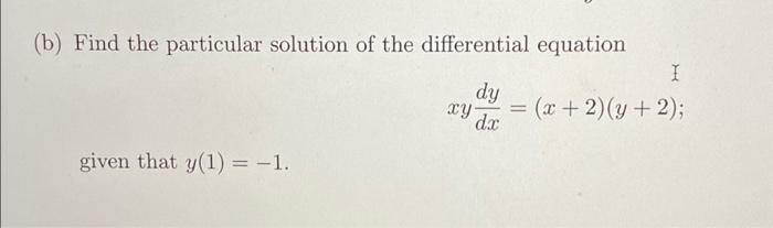 Solved (b) Find the particular solution of the differential | Chegg.com