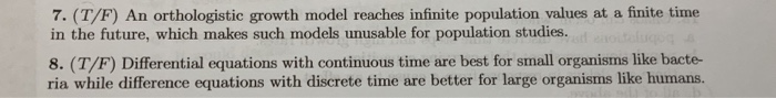 Solved 7. (T/F) An orthologistic growth model reaches | Chegg.com