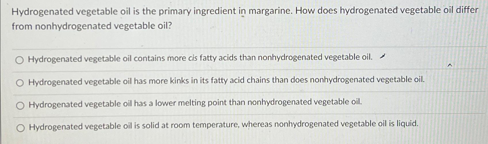 Solved Hydrogenated vegetable oil is the primary ingredient