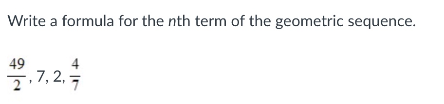 Solved Write a formula for the nth term of the geometric | Chegg.com