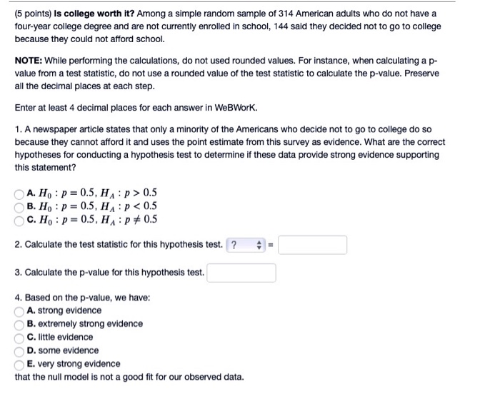 Solved (5 points) Is college worth it? Among a simple random | Chegg.com