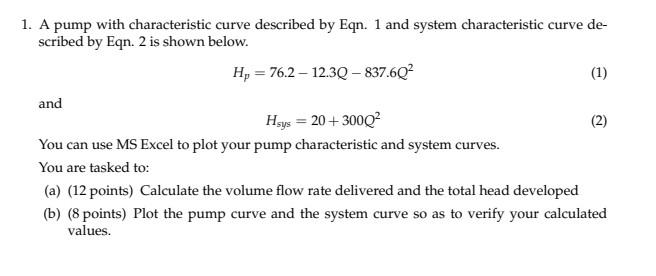 Solved 1. A pump with characteristic curve described by Eqn. | Chegg.com