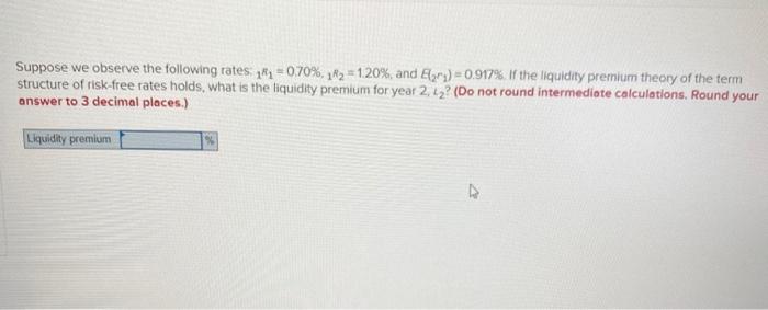 Solved Suppose we observe the following rates 12 = 070%, 112 | Chegg.com