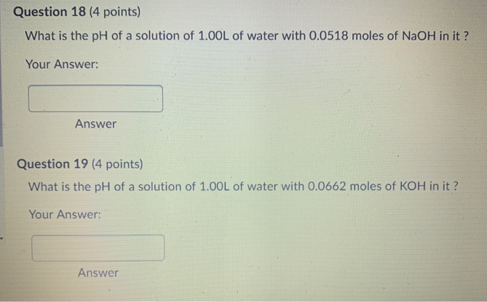 Solved Question 18 (4 points) What is the pH of a solution | Chegg.com
