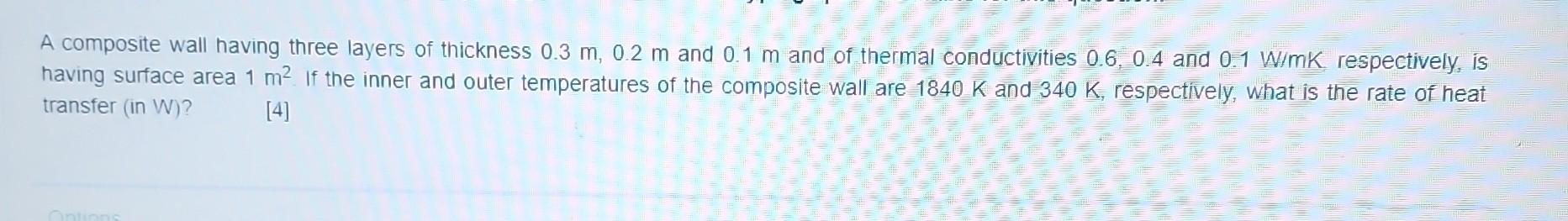 Solved A composite wall having three layers of thickness 0.3 | Chegg.com