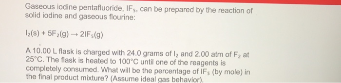 Solved Gaseous iodine pentafluoride, IFs, can be prepared by | Chegg.com