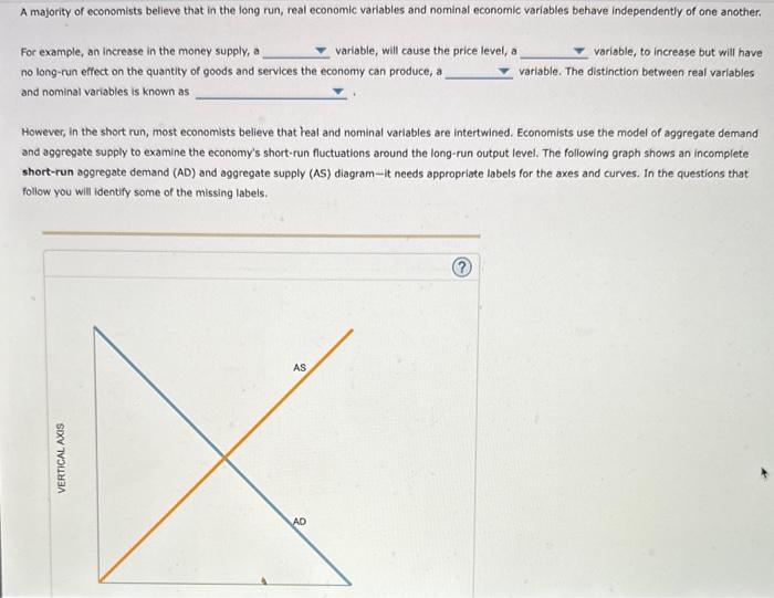 Solved A majority of economists believe that in the long | Chegg.com