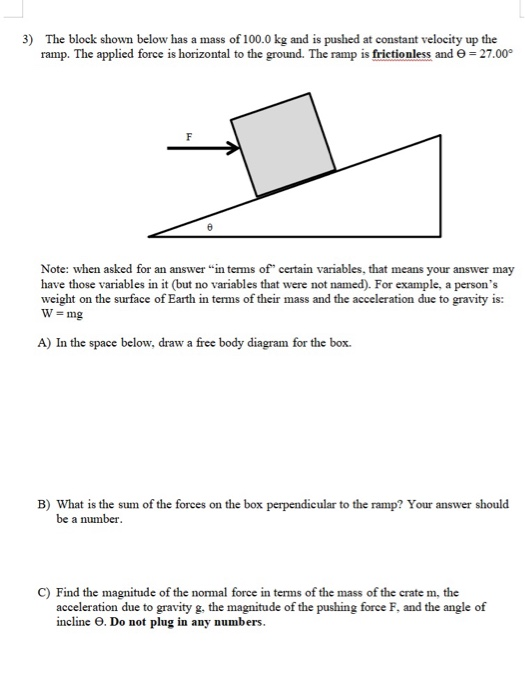 3 The Block Shown Below Has A Mass Of 100 0 Kg And Chegg Com