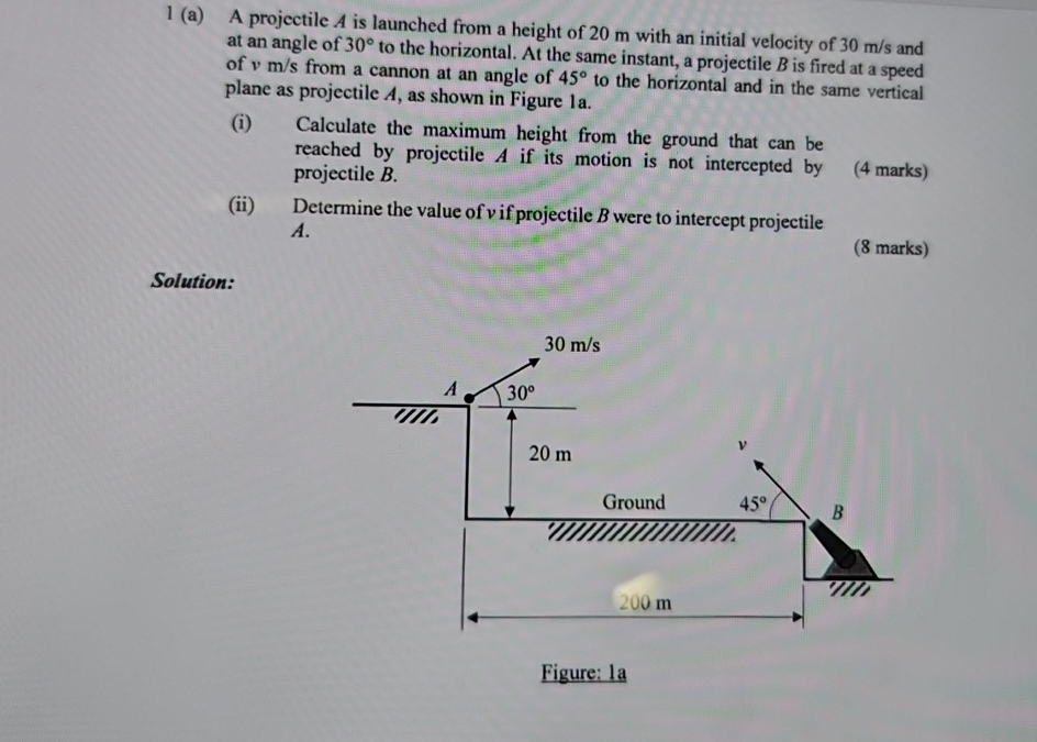 Solved 1 (a) ﻿A projectile A ﻿is launched from a height of | Chegg.com