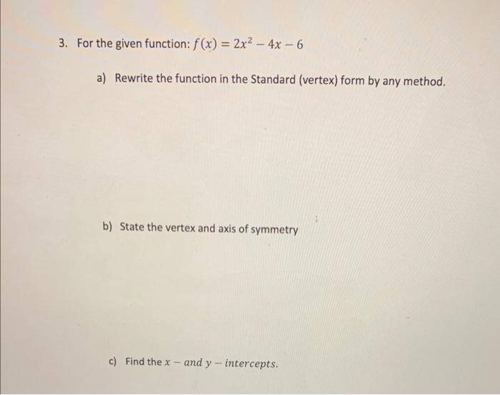 Solved For The Given Function F X 2x2−4x−6 A Rewrite The