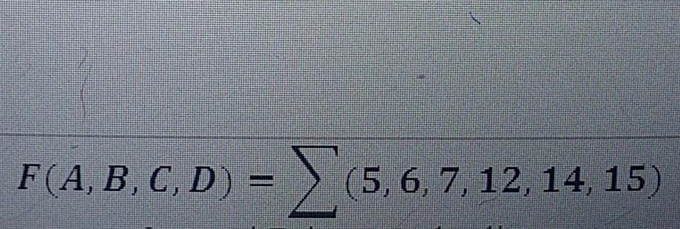 Solved F(A,B,C,D) = B (5, 6, 7, 12, 14, 15) | Chegg.com