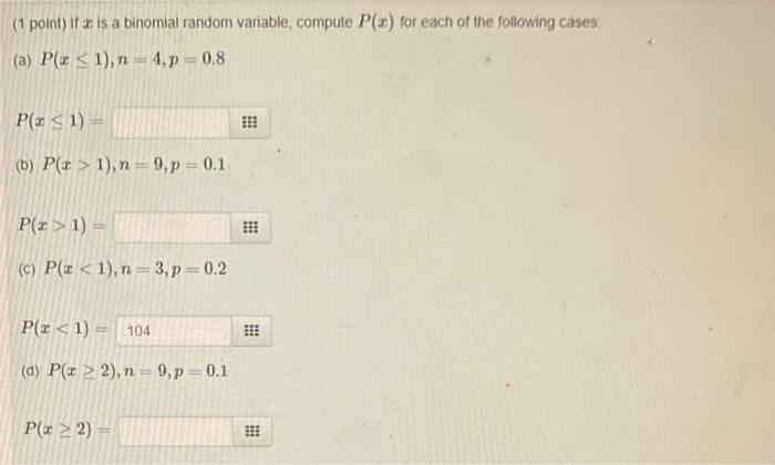 Solved (1 point) if x is a binomial random variable, compute | Chegg.com
