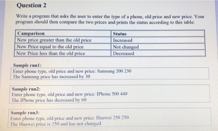 Solved Question 2 Write a program that asks the user to | Chegg.com