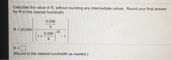 Solved Calculate the value of R, without rounding any | Chegg.com