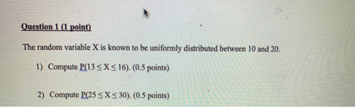 Solved Question 1 (1 point) The random variable X is known | Chegg.com