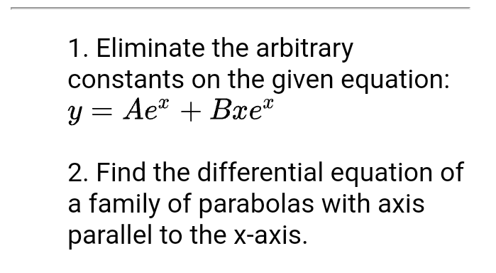 Solved 1. Eliminate The Arbitrary Constants On The Given | Chegg.com