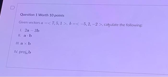 Solved Question 1 Worth 10 points Given vectors | Chegg.com