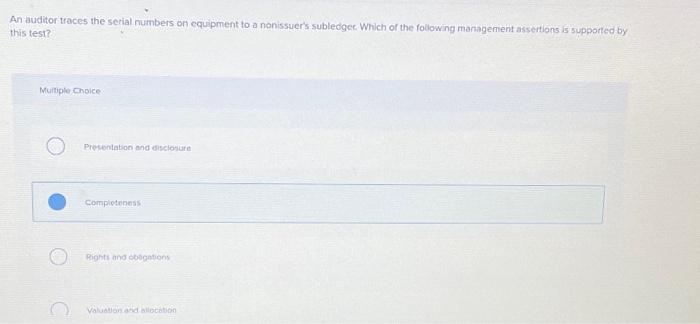 Solved An auditor traces the serial numbers on equipment to | Chegg.com