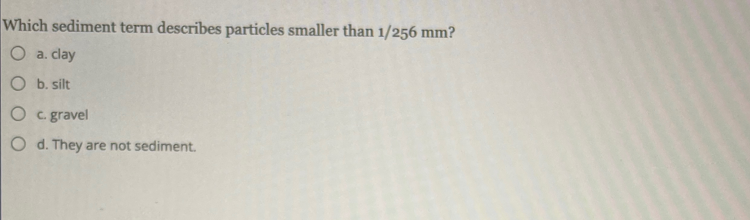 Solved Which sediment term describes particles smaller than | Chegg.com