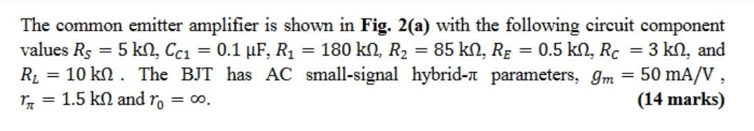 Solved The common emitter amplifier is shown in Fig. 2(a) | Chegg.com