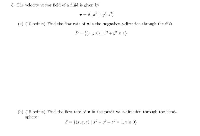 Solved 3. The velocity vector field of a fluid is given by v | Chegg.com