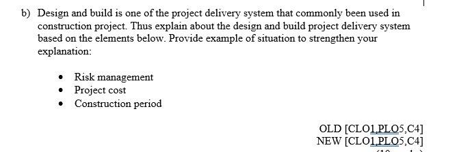 Solved b) Design and build is one of the project delivery | Chegg.com