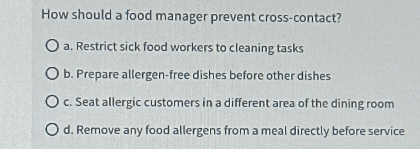 Solved How should a food manager prevent cross-contact?a. | Chegg.com